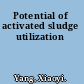 Potential of activated sludge utilization