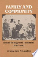 Family and community : Italian immigrants in Buffalo, 1880-1930 /