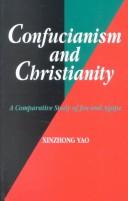 Confucianism and Christianity : a comparative study of Jen and Agape /