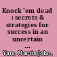 Knock 'em dead : secrets & strategies for success in an uncertain world : how to take control of your job search, career, and life! /