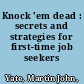 Knock 'em dead : secrets and strategies for first-time job seekers /