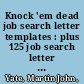 Knock 'em dead job search letter templates : plus 125 job search letter templates in MS Word /