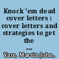 Knock 'em dead cover letters : cover letters and strategies to get the job you want /