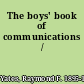 The boys' book of communications /