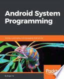 Android system programming : porting, customizing, and debugging Android HAL /