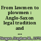 From lawmen to plowmen : Anglo-Saxon legal tradition and the School of Langland /
