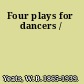 Four plays for dancers /