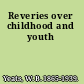 Reveries over childhood and youth