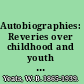 Autobiographies: Reveries over childhood and youth and the trembling of the veil
