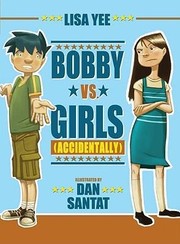 Bobby vs. girls (accidentally) /