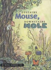 Upstairs Mouse, downstairs Mole /