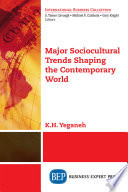 Major sociolocultural trends shaping the contemporary world /