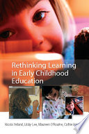 Rethinking learning in early childhood education