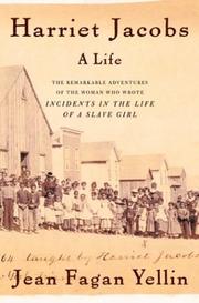 Harriet Jacobs : a life /