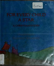 For every child a star : a Christmas story /