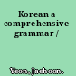 Korean a comprehensive grammar /