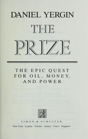 The prize : the epic quest for oil, money, and power /