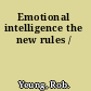 Emotional intelligence the new rules /