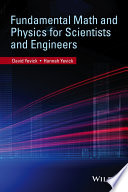 Fundamental math and physics for scientists and engineers /