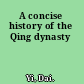 A concise history of the Qing dynasty