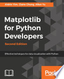 Matplotlib for Python developers : effective techniques for data visualization with Python /