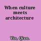 When culture meets architecture