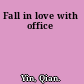 Fall in love with office