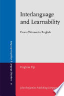 Interlanguage and learnability from Chinese to English /