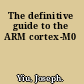 The definitive guide to the ARM cortex-M0