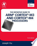 The definitive guide to ARM Cortex-M3 and Cortex-M4 processors /