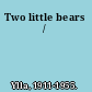 Two little bears /