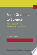 From grammar to science new foundations for general linguistics /