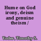 Hume on God irony, deism and genuine theism /