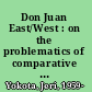 Don Juan East/West : on the problematics of comparative literature /