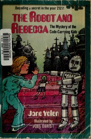 The robot and Rebecca : the mystery of the code-carrying kids /