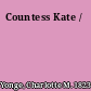 Countess Kate /