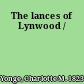 The lances of Lynwood /