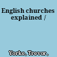 English churches explained /