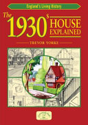 The 1930s house explained /