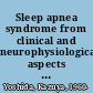 Sleep apnea syndrome from clinical and neurophysiological aspects in the stomatognathic system