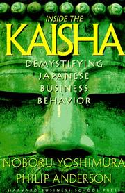 Inside the Kaisha : demystifying Japanese business behavior /