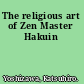 The religious art of Zen Master Hakuin