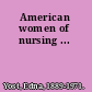 American women of nursing ...