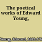 The poetical works of Edward Young,