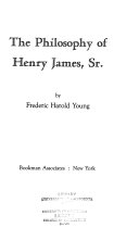 The philosophy of Henry James, Sr.