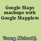 Google Maps mashups with Google Mapplets
