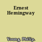 Ernest Hemingway