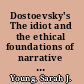 Dostoevsky's The idiot and the ethical foundations of narrative reading, narrating, scripting /