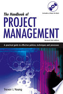 The handbook of project management : a practical guide to effective policies, techniques and processes /