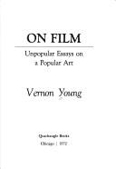 On film : unpopular essays on a popular art /